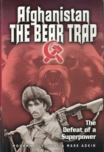 Adkin, Mark Afghanistan: The Bear Trap : The Defeat of a Superpower
