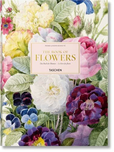 Lack, H. Walter Redouté. The Book of Flowers: Mehrsprachige Ausgabe