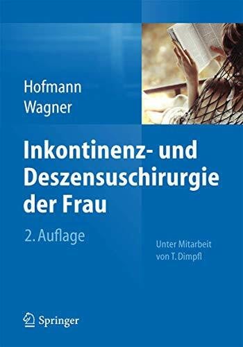 Dimpfl, Thomas Inkontinenz- und Deszensuschirurgie der Frau