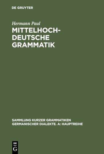 Heinz-Peter Prell Mittelhochdeutsche Grammatik (Sammlung kurzer Grammatiken germanischer Dialekte. A: Hauptreihe, 2, Band 2)