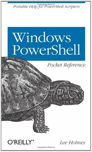 Holmes, Lee Windows PowerShell Pocket Reference
