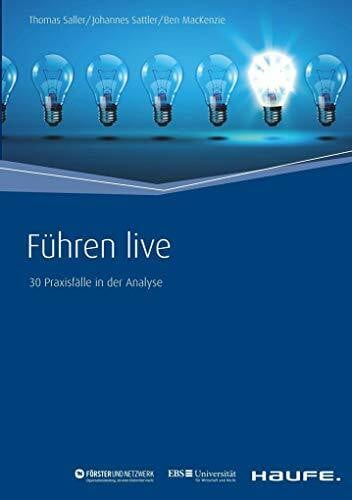 MacKenzie, Ben Führen live: 30 Praxisfälle in der Analyse (Haufe Fachbuch)
