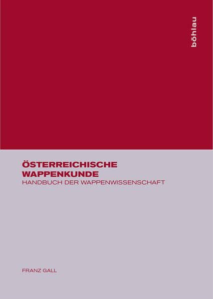 Gall, Franz Österreichische Wappenkunde. Handbuch der Wappenwissenschaft