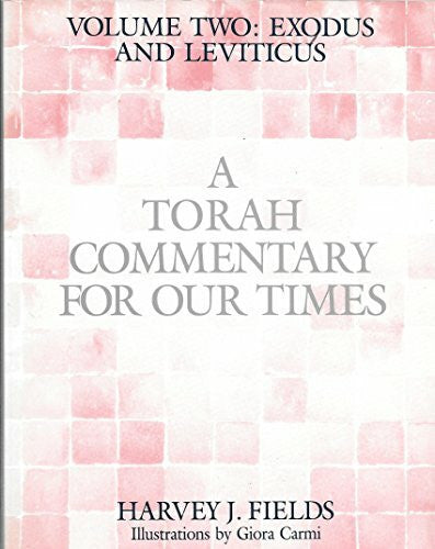 Carmi, Giora A Torah Commentary for Our Times: Exodus and Leviticus (2)