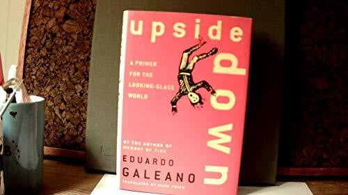 Posada, Jose Guadalupe Upside Down: A Primer for the Looking-Glass World