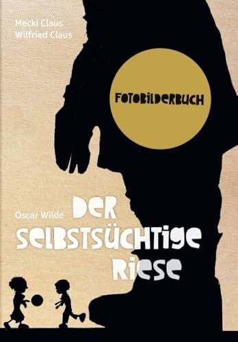 Wilde, Oscar Der selbstsüchtige Riese
