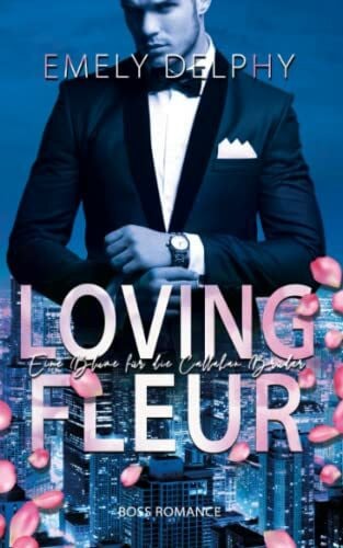Delphy, Emely LOVING FLEUR: Eine Blume für die Callahan Brüder