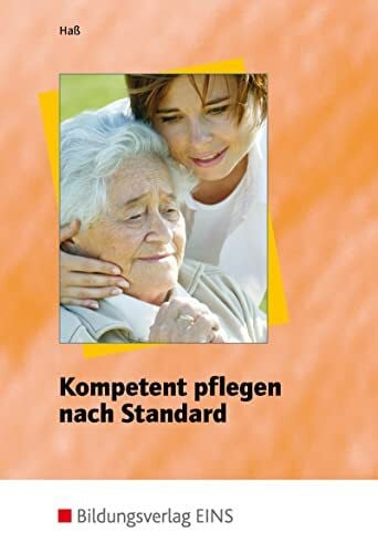 Haß, Gabriele Kompetent pflegen nach Standard