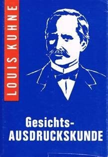Kuhne, Louis Gesichtsausdruckskunde: Lehrbuch einer neuen Untersuchungsart zum Erkennen der Krankheitszustände