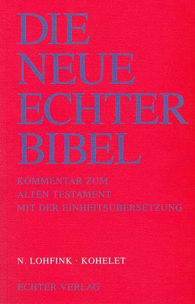 Lohfink, Norbert Die Neue Echter-Bibel. Kommentar: Kohelet: 1. Lieferung