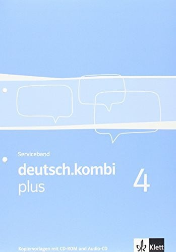 deutsch.kombi plus 4. Ausgabe Nordrhein-Westfalen: Serviceband. Kopiervorlagen mit CD-ROM und Audio-CD (Loseblattsammlung gelocht und eingeschweißt) ... plus. Allgemeine Ausgabe ab 2009)