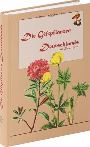 Peter Esser Die Giftpflanzen Deutschlands.