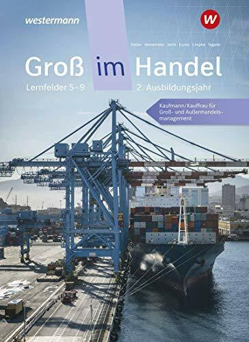 Tegeler, Rainer Groß im Handel - KMK-Ausgabe: 2. Ausbildungsjahr Lernfelder 5 bis 9 - Kaufmann/Kauffrau für Groß- und Außenhandelsmanagement Schülerband