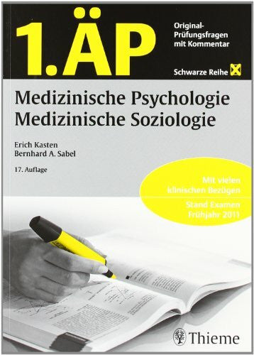 Sabel, Bernhard 1. ÄP Medizinische Psychologie, Medizinische Soziologie: Original-Prüfungsfragen mit Kommentar