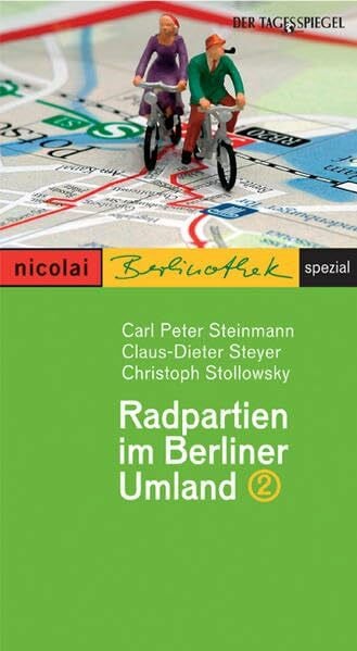 Stollowsky, Christoph Radpartien im Berliner Umland - Band II: Hrsg.: Der Tagesspiegel (Berlinothek)