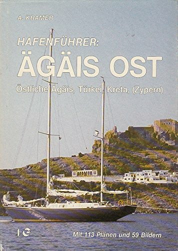 Hafenführer Ägäis Ost. Östliche Ägäis, Türkei, Kreta, ( Zypern)