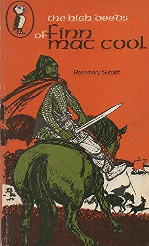 Sutcliff, Rosemary The High Deeds of Finn Mac Cool (Puffin Books)