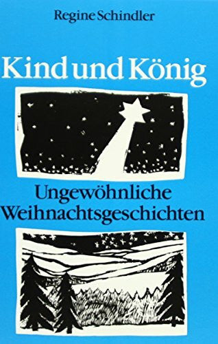 Quaiser, Wolfgang Kind und König: Ungewöhnliche Weihnachtsgeschichten