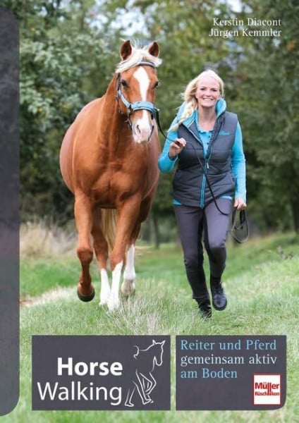 Diacont, Kerstin Horse Walking: Reiter und Pferd gemeinsam aktiv am Boden