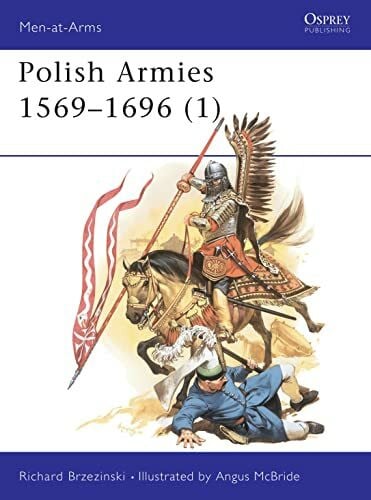 Angus McBride The Polish Armies 1569-1696 (001) (Men-at-arms Series, Band 1)