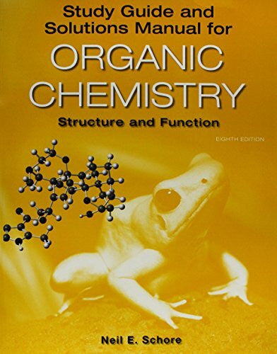 Schore, Neil Organic Chemistry: Structure and Function
