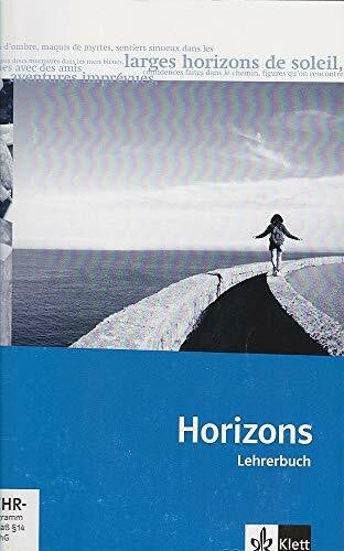 Hanns-Christoph Lenz Horizons - Oberstufe / 11./12. Klasse bei G8 / 12./13. Klasse bei G9: Horizons - Oberstufe / Lehrerbuch mit DVD-ROM und 2 Audio-CDs: 11./12. Klasse bei G8 / 12./13. Klasse bei G9