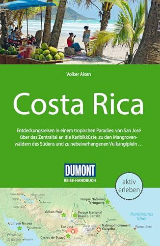 Alsen, Volker DUMONT Reise-Handbuch Reiseführer Costa Rica: mit Extra-Reisekarte