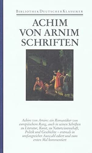 Arnim, Achim von Werke in sechs Bänden: Band 6: Schriften