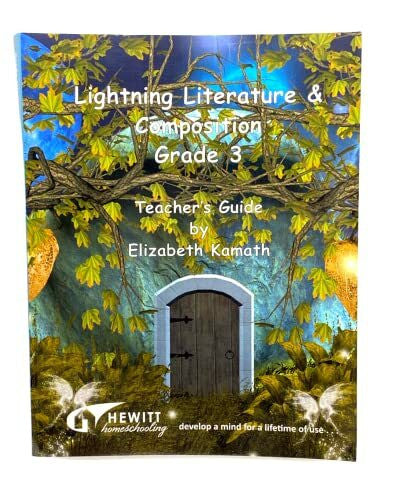 Elizabeth Kamath Lightning Literature and Composition Grade 3- Teacher's Guide