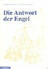 Gitta Mallasz Die Antwort der Engel. Ein Dokument aus Ungarn