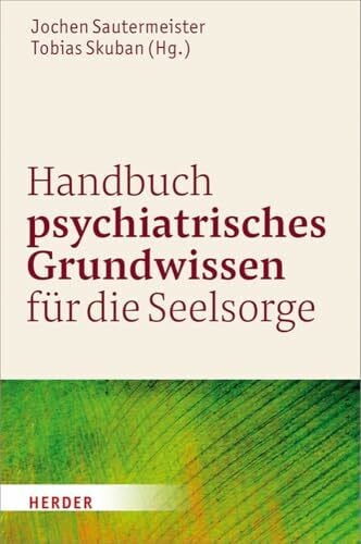 Bäuml, Josef Handbuch psychiatrisches Grundwissen für die Seelsorge