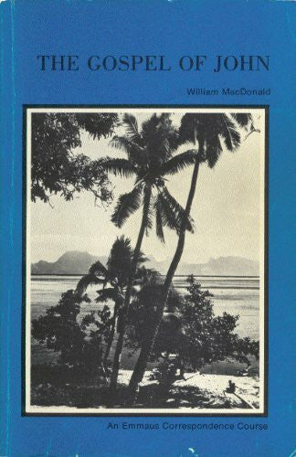 william-macdonald The Gospel of John: Study Guide