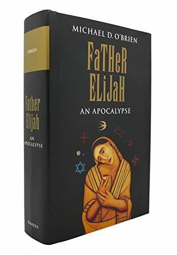 O'Brien, Michael D. Father Elijah: An Apocalypse
