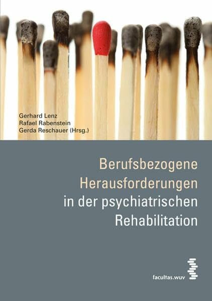 Gerda Reschauer (Hg.) Berufsbezogene Herausforderungen in der psychiatrischen Rehabilitation