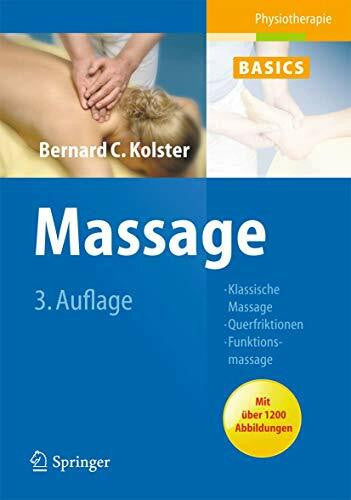 Wolf, U. Massage: Klassische Massage, Querfriktionen, Funktionsmassage (Physiotherapie Basics)