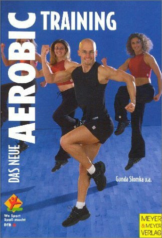 Harvey, Chris Das neue Aerobic-Training (Wo Sport Spaß macht)