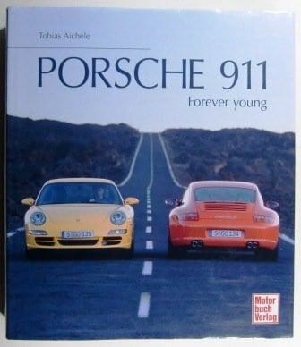 Aichele, Tobias Porsche 911 - Forever young