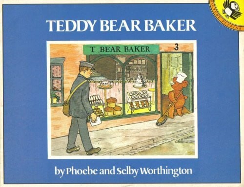 Worthington, Selby Teddy Bear Baker (Picture Puffin S.)