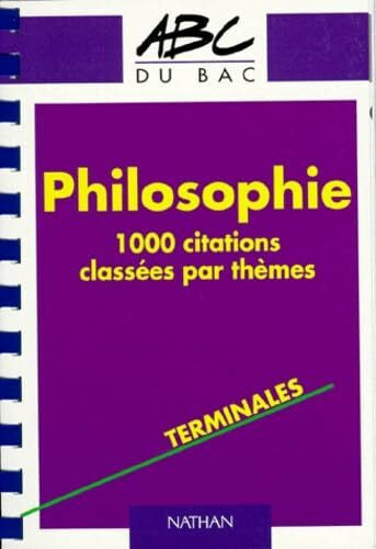 Le Strat, Serge Philosophie Terminales. 1000 Citations Classees Par Themes