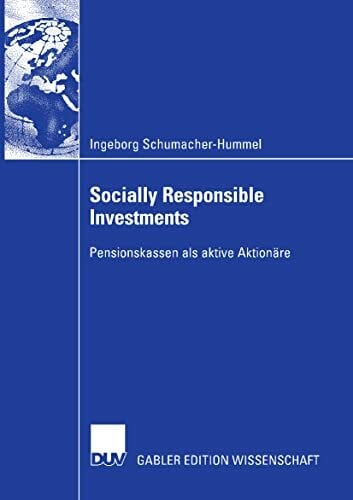 Schumacher-Hummel, Ingeborg Socially Responsible Investments: Pensionskassen als aktive Aktionäre