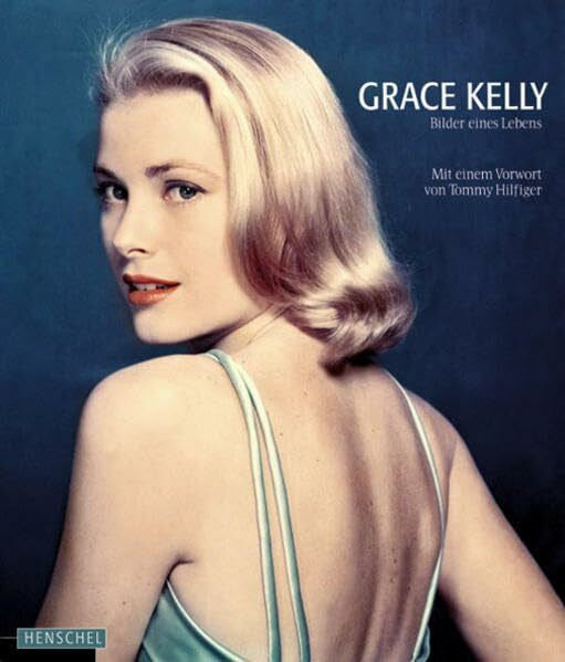 Verlhac, Henri Grace Kelly: Bilder eines Lebens