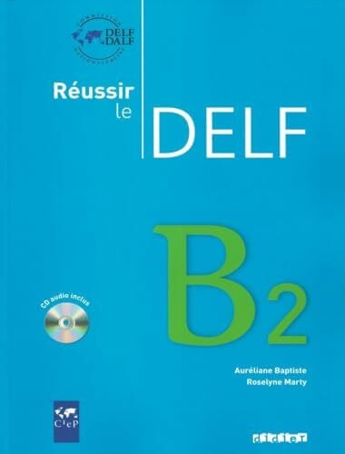Marty, Roselyne Réussir le DELF - Aktuelle Ausgabe / B2 - Livre mit CD: Livre B2 & CD audio