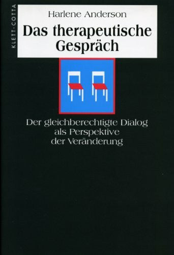 Hanenberg, Georgia Das therapeutische Gespräch: Der gleichberechtigte Dialog als Perspektive der Veränderung