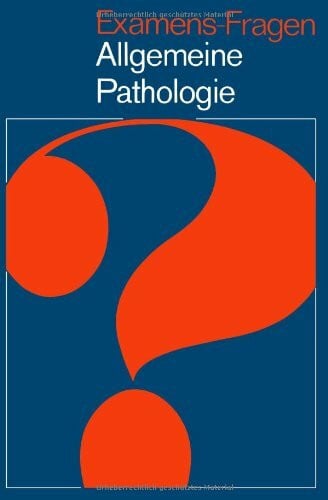 Folsch, U. Examens-Fragen Allgemeine Pathologie (German Edition)