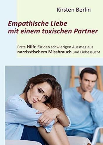 Berlin, Kirsten Empathische Liebe mit einem toxischen Partner