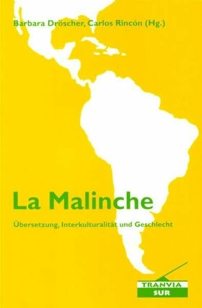 Rincon, Carlos La Malinche: Übersetzung, Interkulturalität und Geschlecht (Tranvia-Sur)