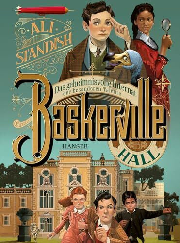 Knuffinke, Sandra Baskerville Hall - Das geheimnisvolle Internat der besonderen Talente (Baskerville Hall, 1, Band 1)