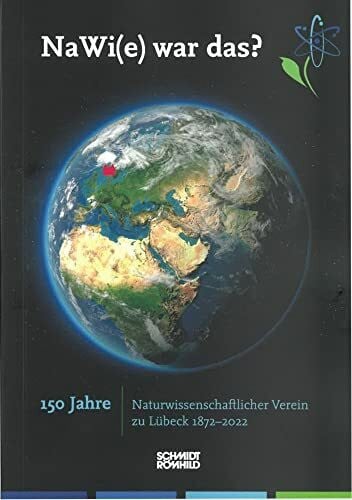 Zimmermann, Jan NaWi(e) war das?: 150 Jahre Naturwissenschaftlicher Verein zu Lübeck 1872-2022