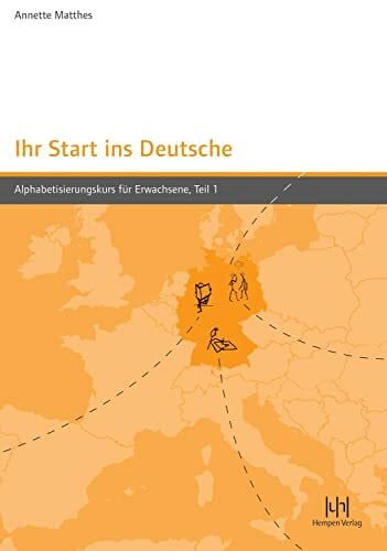 Matthes, Otfried Ihr Start ins Deutsche, Alphabetisierungskurs für Erwachsene, Tl.1: Lehrbuch