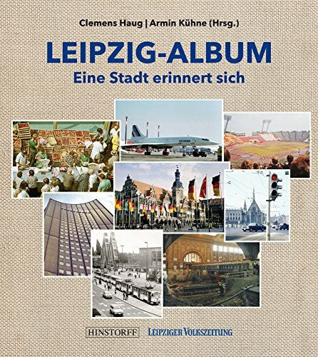 Clemens Haug Leipzig-Album: Eine Stadt erinnert sich